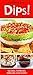 Quick and Easy Dips! by