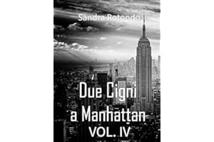 Due Cigni a Manhattan VOL. IV (Italian Edition)
