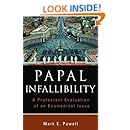 Papal Infallibility: A Protestant Evaluation of an Ecumenical Issue