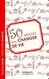 50 exercices pour changer de vie by 