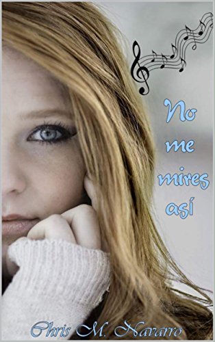 NO ME MIRES ASÍ (Spanish Edition) NO ME MIRES ASÍ (Spanish Edition)