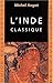 L'inde Classique (Guides Belles Lettres Des Civilisations) (French Edition) by Michel Angot