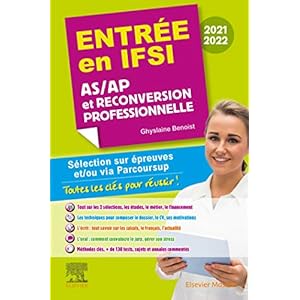 Entrée en IFSI 2021-2022 – AS/AP et reconversion professionnelle: Sélection sur épreuves et/ou via Parcoursup – Toutes les clés pour réussir