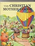 The Christian Mother Goose Land (Vol. 3, Trilogy)