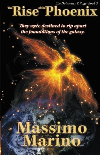 The Rise of the Phoenix: The Daimones Trilogy, Vol. Three (Volume 3)