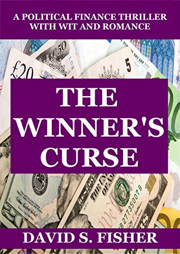 The Winner's Curse: A Political Finance Thriller with Wit and Romance