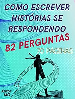 Livro Como escrever histórias se respondendo 82 perguntas