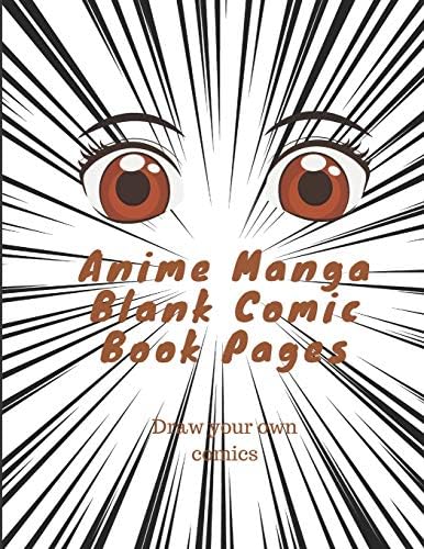 Anime Manga Blank Comic Book Pages: Blank Comic Notebook Draw Your Own Anime Manga Comics Paperback – 2 Dec. 2019