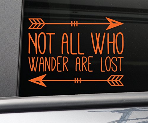 Not All Who Wander Are Lost Vinyl Decal Laptop Car Truck Bumper Window Sticker, 7.5" x 5.5", Orange