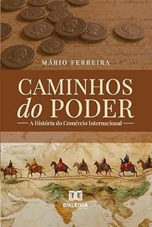 Livro Caminhos do Poder: A História do Comércio Internacional