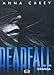 Deadfall: Atrapada (Spanish Edition) - Anna Carey, v&R