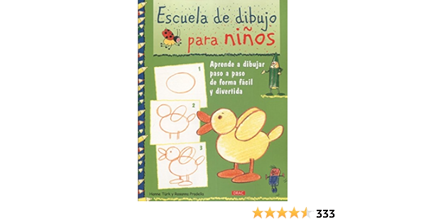 Escuela De Dibujo Para Ninos Aprender A Dibujar Paso A Paso De Forma Facil Y Divertida Spanish Edition Turk Hanne Pradella Rosanna 9788498742404 Amazon Com Books