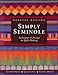 Simply Seminole : Techniques & Designs in Quilt Making by Dorothy Hanisko