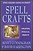 Spell Crafts: Creating Magical Objects (Llewellyn's Practical Magic) by 