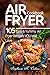 Air Fryer Cookbook: 105 Easy and Yummy Air Fryer Recipes You Will Love by Stephanie Collins