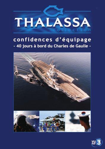 Thalassa - À Bord Du Charles De Gaulle, Confidences D'équipages