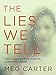 The Lies We Tell: A Gripping Psychological Thriller