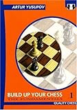 Build Up Your Chess 1: The Fundamentals (Yusupov's Chess School) cover