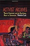 Doreen Lee, "Activist Archives: Youth Culture and the Political Past in Indonesia" (Duke UP, 2016)