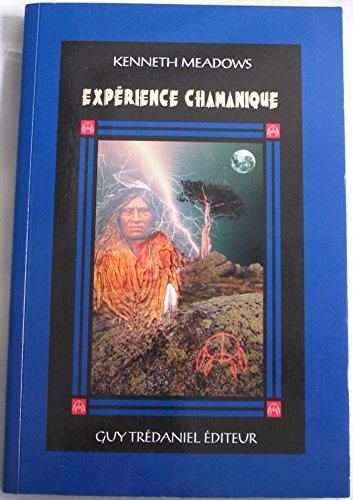 Expérience chamanique by Kenneth Meadows, Bernard Dubant