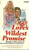 Front cover for the book Love's wildest promise by Patricia Matthews