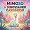 Livro Mimoso: O Dinossauro Carinhoso: Uma História Sobre Abraços, Amizade e Gentileza