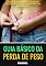 Livro Guia Básico Da Perda De Peso: Guia Definitivo Para Perder Peso, Emagrecer De Forma Saudável E Começar A Fazer Uma Dieta Com Qualidade De Vida