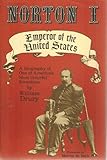 Front cover for the book Norton I, Emperor of the United States by William Drury