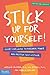 Stick Up for Yourself: Every Kid's Guide to Personal Power & Positive Self-Esteem (Revised & Updated Edition)