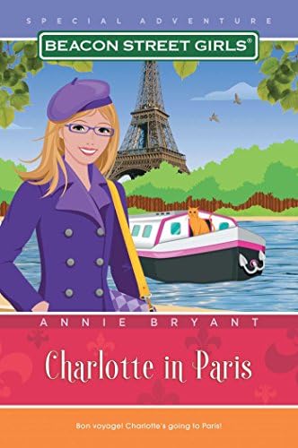 Charlotte in Paris (Beacon Street Girls Special Adventures (Paperback)) Paperback โ 25 Nov 2008