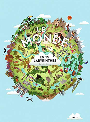 Le monde en 15 labyrinthes by 