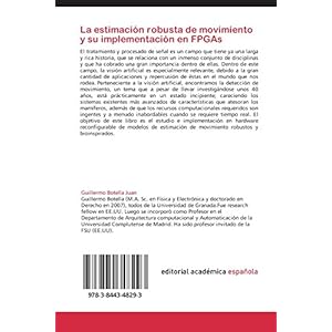 La estimación robusta de movimiento y su implementación en FPGAs: Sistemas bioinspirados aplicados al procesamiento de señal en hardware (Spanish E