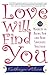 Love Will Find You: 9 Magnets to Bring You and Your Soulmate Together
