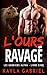L'Ours ravagé (Les Gardiens Alpha t. 5) (French Edition) by Kayla Gabriel
