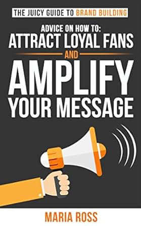Amazon Com The Juicy Guide To Brand Building Advice On