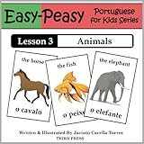 Portuguese Lesson 3: Animals (Easy-Peasy Portuguese for Kids Series)