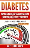 Diabetes: Diet And Weight Loss Essential To Managing Type 2 Diabetes (diabetes nutrition, diabetes t by 