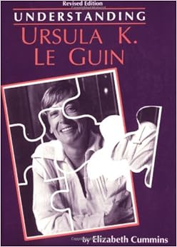 Understanding Ursula K. Le Guin (Understanding Contemporary American Literature), by Elizabeth Cummins