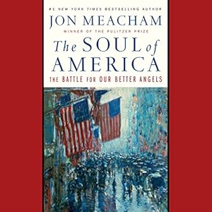 The Battle for Our Better Angels - Jon Meacham