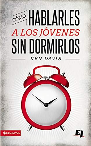 Cómo hablarles a los jóvenes sin dormirlos (Especialidades Juveniles) (Spanish Edition) (Spanish) Paperback – Illustrated, August 12, 2007