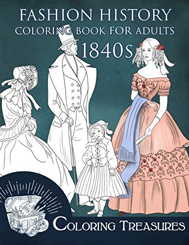 Buy Fashion History Coloring Book For Adults 1840s 19th Century Early 