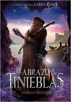 Book's Cover of El abrazo de las tinieblas (La caída de los reinos) (Español) Tapa blanda – 8 abril 2015