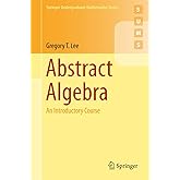 Abstract Algebra: An Introductory Course (Springer Undergraduate Mathematics Series)