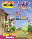 Milo, the Mantis Who Wouldn't Pray (Max Lucado's Hermie & Friends)