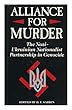 Alliance For Murder: The Nazi-Ukrainian Nationalist Partnership
