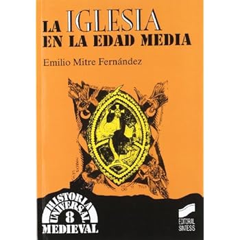 La iglesia en la Edad Media (Historia universal. Medieval) La iglesia en la Edad Media (Historia universal. Medieval)