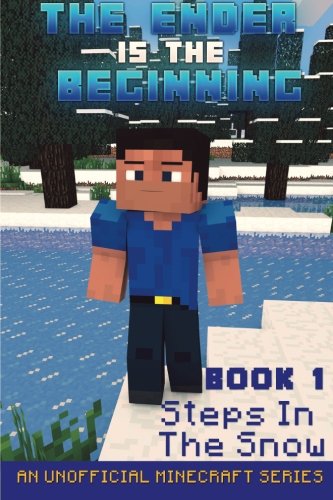 The Ender Is The Beginning: Part 1 - Steps In The Snow (Volume 1)