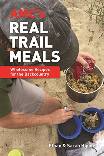 BEST AMC's Real Trail Meals: Wholesome Recipes for the Backcountry<br />[W.O.R.D]