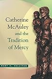 Catherine McAuley and the Tradition of Mercy by 