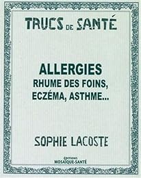 Allergies, rhume des foins, eczéma, asthme